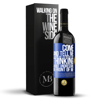 «Come and tell me in your ear that you dressed today thinking about undressing in front of me» RED Edition MBE Reserve