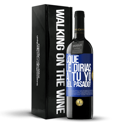 «¿Qué le dirías a tu yo del pasado?» Edición RED MBE Reserva