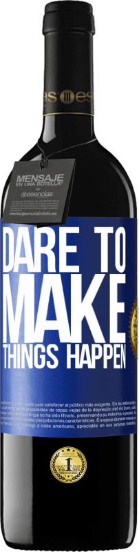 39,95 € Free Shipping | Red Wine RED Edition MBE Reserve Dare to make things happen Blue Label. Customizable label Reserve 12 Months Harvest 2016 Tempranillo