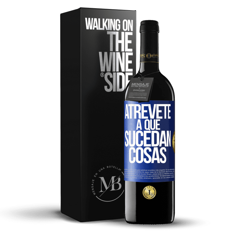 39,95 € Envío gratis | Vino Tinto Edición RED MBE Reserva Atrévete a que sucedan cosas Etiqueta Azul. Etiqueta personalizable Reserva 12 Meses Cosecha 2015 Tempranillo