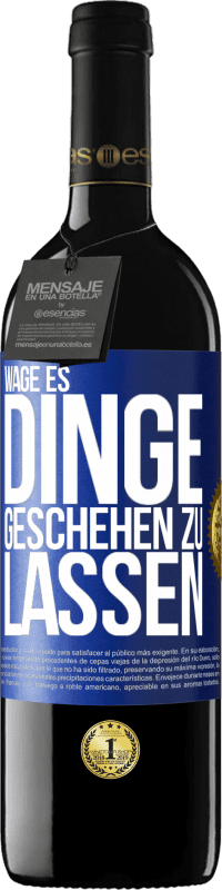 39,95 € | Rotwein RED Ausgabe MBE Reserve Wage es, Dinge geschehen zu lassen Blaue Markierung. Anpassbares Etikett Reserve 12 Monate Ernte 2015 Tempranillo