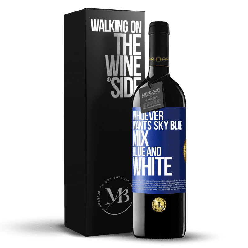 39,95 € Free Shipping | Red Wine RED Edition MBE Reserve Whoever wants sky blue, mix blue and white Blue Label. Customizable label Reserve 12 Months Harvest 2014 Tempranillo