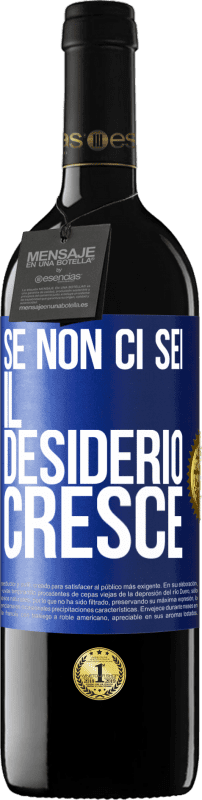 39,95 € Spedizione Gratuita | Vino rosso Edizione RED MBE Riserva Se non ci sei, il desiderio cresce Etichetta Blu. Etichetta personalizzabile Riserva 12 Mesi Raccogliere 2015 Tempranillo