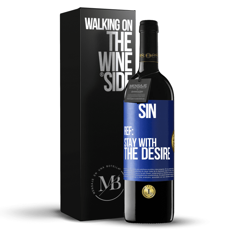 39,95 € Free Shipping | Red Wine RED Edition MBE Reserve Sin. Ref: stay with the desire Blue Label. Customizable label Reserve 12 Months Harvest 2014 Tempranillo