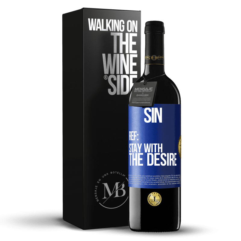 39,95 € Free Shipping | Red Wine RED Edition MBE Reserve Sin. Ref: stay with the desire Blue Label. Customizable label Reserve 12 Months Harvest 2015 Tempranillo