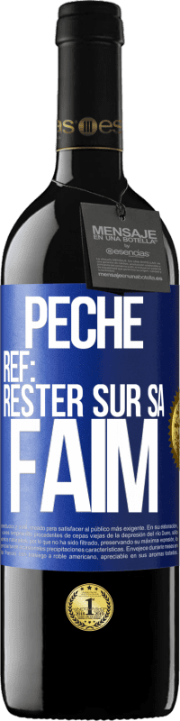 «PéchéRef: rester sur sa faim» Édition RED MBE Réserve