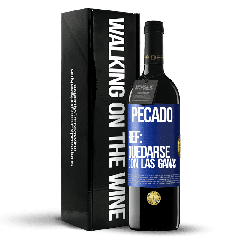 39,95 € Envío gratis | Vino Tinto Edición RED MBE Reserva Pecado. Ref: quedarse con las ganas Etiqueta Azul. Etiqueta personalizable Reserva 12 Meses Cosecha 2016 Tempranillo