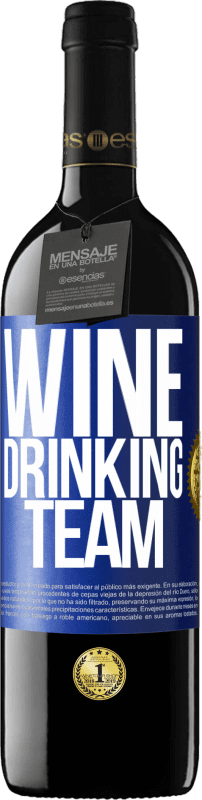 39,95 € | Red Wine RED Edition MBE Reserve Wine drinking team Blue Label. Customizable label Reserve 12 Months Harvest 2015 Tempranillo