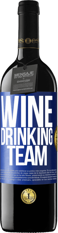 39,95 € Free Shipping | Red Wine RED Edition MBE Reserve Wine drinking team Blue Label. Customizable label Reserve 12 Months Harvest 2016 Tempranillo
