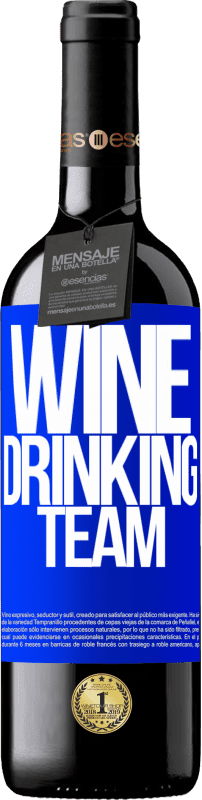24,95 € Envoi gratuit | Vin rouge Édition RED Crianza 6 Mois Wine drinking team Étiquette Bleue. Étiquette personnalisable Vieillissement en fûts de chêne 6 Mois Récolte 2019 Tempranillo
