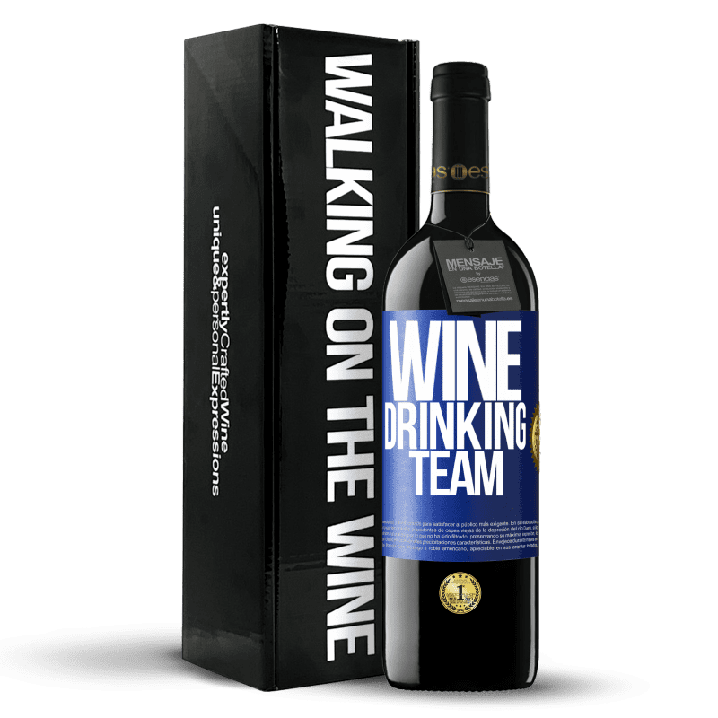 39,95 € Envío gratis | Vino Tinto Edición RED MBE Reserva Wine drinking team Etiqueta Azul. Etiqueta personalizable Reserva 12 Meses Cosecha 2015 Tempranillo