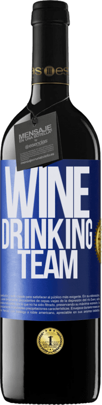 39,95 € Kostenloser Versand | Rotwein RED Ausgabe MBE Reserve Wine drinking team Blaue Markierung. Anpassbares Etikett Reserve 12 Monate Ernte 2014 Tempranillo