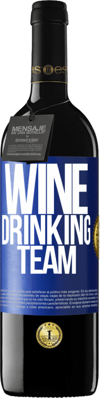 39,95 € | Vino rosso Edizione RED MBE Riserva Wine drinking team Etichetta Blu. Etichetta personalizzabile Riserva 12 Mesi Raccogliere 2014 Tempranillo