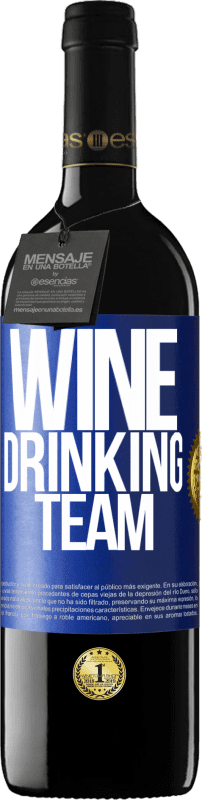 Spedizione Gratuita | Vino rosso Edizione RED MBE Riserva Wine drinking team Etichetta Blu. Etichetta personalizzabile Riserva 12 Mesi Raccogliere 2014 Tempranillo