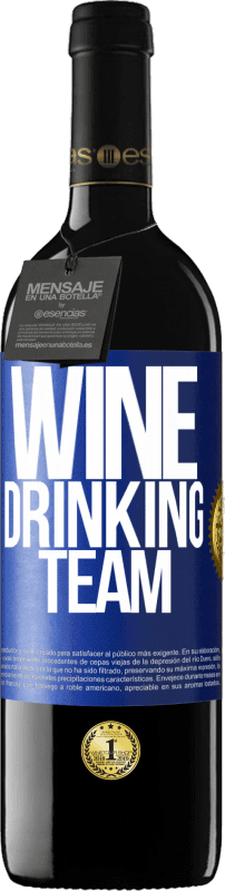 39,95 € Spedizione Gratuita | Vino rosso Edizione RED MBE Riserva Wine drinking team Etichetta Blu. Etichetta personalizzabile Riserva 12 Mesi Raccogliere 2016 Tempranillo