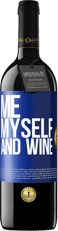 39,95 € | Vinho tinto Edição RED MBE Reserva Me, myself and wine Etiqueta Azul. Etiqueta personalizável Reserva 12 Meses Colheita 2014 Tempranillo