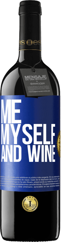 39,95 € | Vinho tinto Edição RED MBE Reserva Me, myself and wine Etiqueta Azul. Etiqueta personalizável Reserva 12 Meses Colheita 2016 Tempranillo