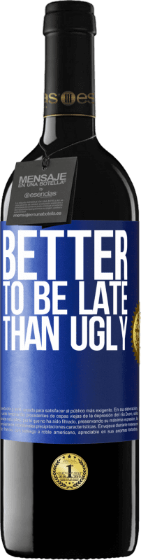 39,95 € Бесплатная доставка | Красное вино Издание RED MBE Бронировать Лучше опоздать, чем некрасиво Синяя метка. Настраиваемая этикетка Бронировать 12 Месяцы Урожай 2016 Tempranillo