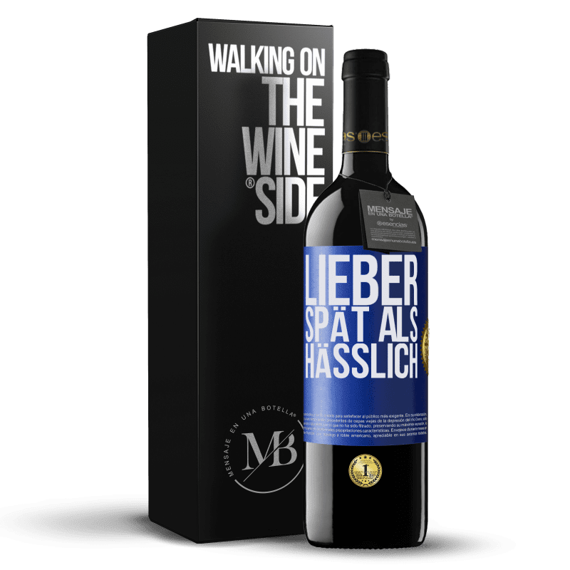 39,95 € Kostenloser Versand | Rotwein RED Ausgabe MBE Reserve Lieber spät als hässlich Blaue Markierung. Anpassbares Etikett Reserve 12 Monate Ernte 2015 Tempranillo