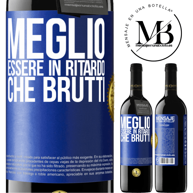 39,95 € Spedizione Gratuita | Vino rosso Edizione RED MBE Riserva Meglio essere in ritardo che brutti Etichetta Blu. Etichetta personalizzabile Riserva 12 Mesi Raccogliere 2016 Tempranillo