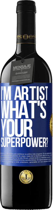 «I'm artist. What's your superpower?» RED Edition Crianza 6 Months