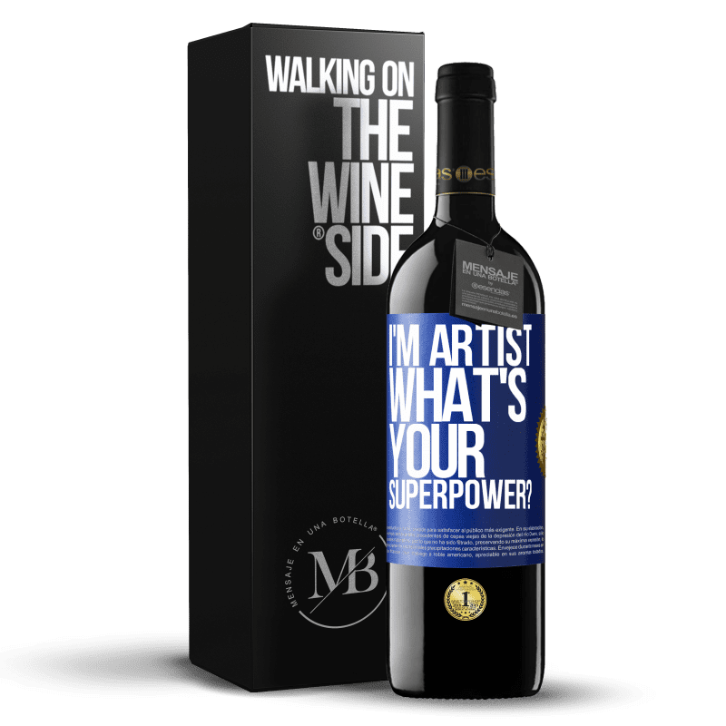 39,95 € Free Shipping | Red Wine RED Edition MBE Reserve I'm artist. What's your superpower? Blue Label. Customizable label Reserve 12 Months Harvest 2016 Tempranillo