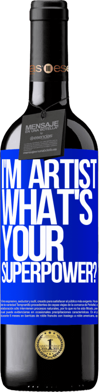 39,95 € Envoi gratuit | Vin rouge Édition RED MBE Réserve I'm artist. What's your superpower? Étiquette Bleue. Étiquette personnalisable Réserve 12 Mois Récolte 2016 Tempranillo