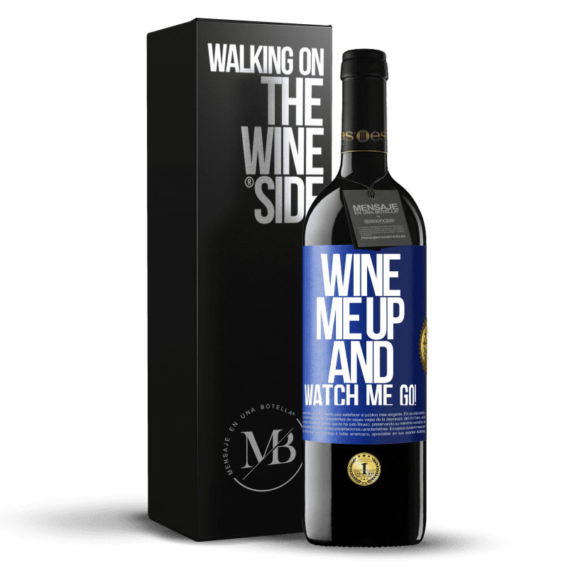 39,95 € Free Shipping | Red Wine RED Edition MBE Reserve Wine me up and watch me go! Blue Label. Customizable label Reserve 12 Months Harvest 2016 Tempranillo