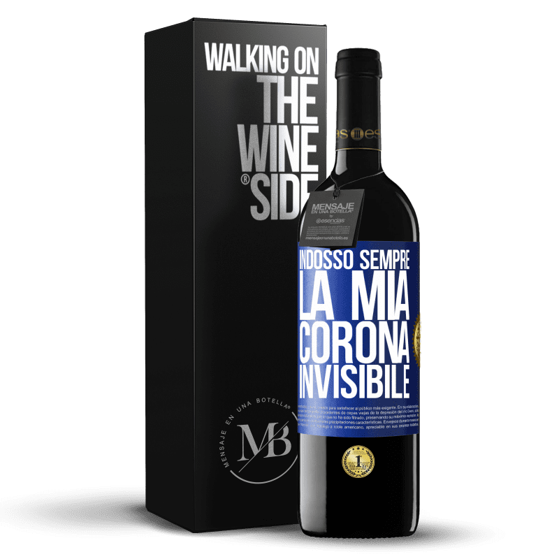 39,95 € Spedizione Gratuita | Vino rosso Edizione RED MBE Riserva Indosso sempre la mia corona invisibile Etichetta Blu. Etichetta personalizzabile Riserva 12 Mesi Raccogliere 2015 Tempranillo