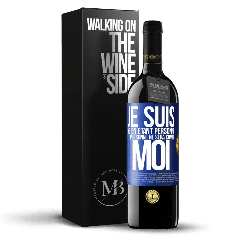 39,95 € Envoi gratuit | Vin rouge Édition RED MBE Réserve Je suis né en étant personne. Et personne ne sera comme moi Étiquette Bleue. Étiquette personnalisable Réserve 12 Mois Récolte 2016 Tempranillo