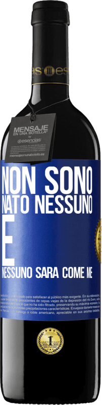 39,95 € | Vino rosso Edizione RED MBE Riserva Non sono nato nessuno. E nessuno sarà come me Etichetta Blu. Etichetta personalizzabile Riserva 12 Mesi Raccogliere 2015 Tempranillo