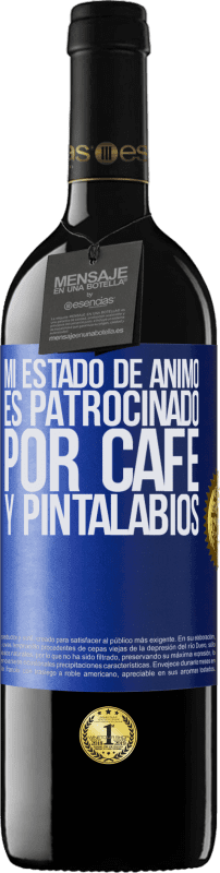 39,95 € | Vino Tinto Edición RED MBE Reserva Mi estado de ánimo es patrocinado por café y pintalabios Etiqueta Azul. Etiqueta personalizable Reserva 12 Meses Cosecha 2016 Tempranillo