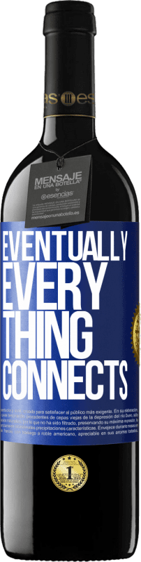 39,95 € Free Shipping | Red Wine RED Edition MBE Reserve Eventually, everything connects Blue Label. Customizable label Reserve 12 Months Harvest 2016 Tempranillo