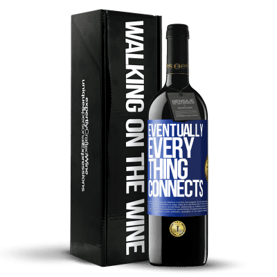 «Eventually, everything connects» Édition RED Crianza 6 Mois