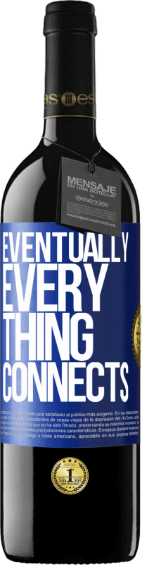 «Eventually, everything connects» Edição RED MBE Reserva