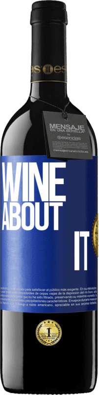 39,95 € Free Shipping | Red Wine RED Edition MBE Reserve Wine about it Blue Label. Customizable label Reserve 12 Months Harvest 2016 Tempranillo