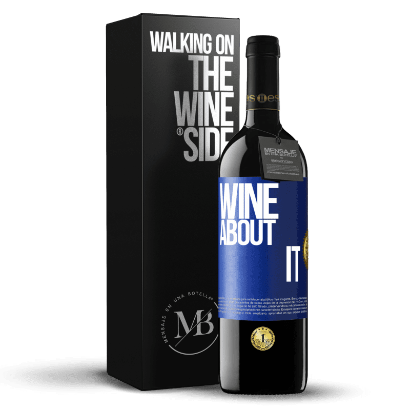 39,95 € Бесплатная доставка | Красное вино Издание RED MBE Бронировать Wine about it Синяя метка. Настраиваемая этикетка Бронировать 12 Месяцы Урожай 2015 Tempranillo