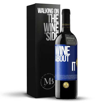 «Wine about it» RED Edition MBE Reserve