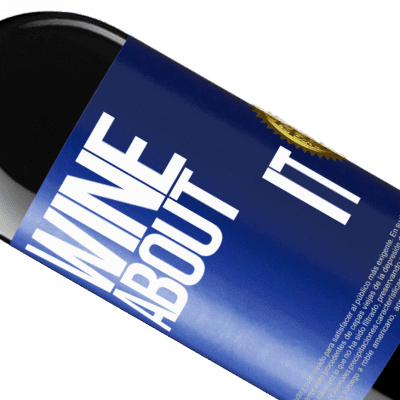 Unique & Personal Expressions. «Wine about it» RED Edition MBE Reserve