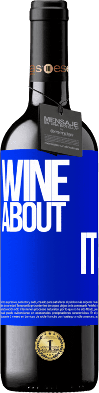 39,95 € | Vin rouge Édition RED MBE Réserve Wine about it Étiquette Bleue. Étiquette personnalisable Réserve 12 Mois Récolte 2014 Tempranillo