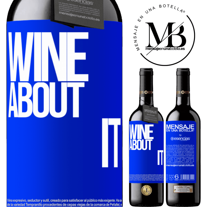 «Wine about it» Édition RED MBE Réserve