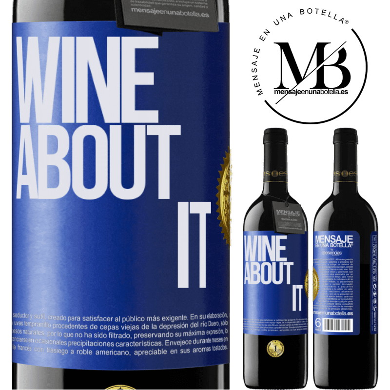 39,95 € Envío gratis | Vino Tinto Edición RED MBE Reserva Wine about it Etiqueta Azul. Etiqueta personalizable Reserva 12 Meses Cosecha 2015 Tempranillo