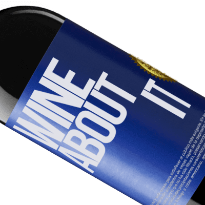 Einzigartige und Persönliche Ausdrücke. «Wine about it» RED Ausgabe MBE Reserve