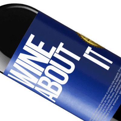 Espressioni Uniche e Personali. «Wine about it» Edizione RED MBE Riserva