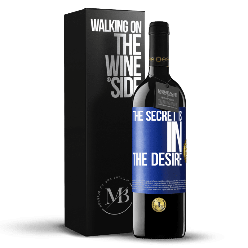 24,95 € Free Shipping | Red Wine RED Edition Crianza 6 Months The secret is in the desire Blue Label. Customizable label Aging in oak barrels 6 Months Harvest 2019 Tempranillo