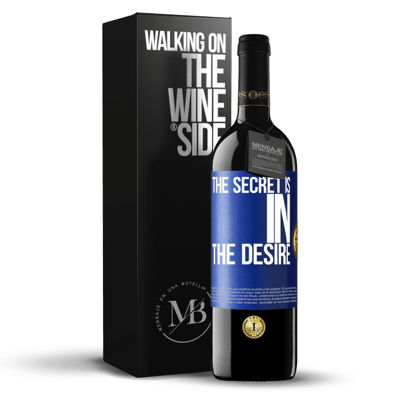 39,95 € Free Shipping | Red Wine RED Edition MBE Reserve The secret is in the desire Blue Label. Customizable label Reserve 12 Months Harvest 2016 Tempranillo