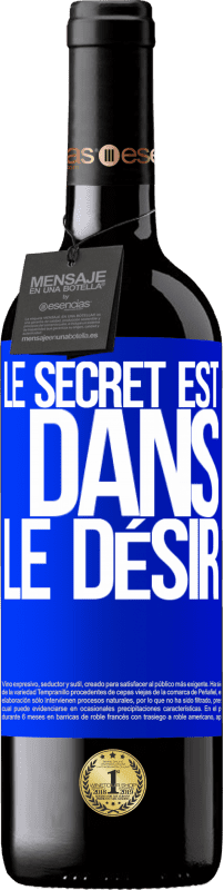 39,95 € | Vin rouge Édition RED MBE Réserve Le secret est dans le désir Étiquette Bleue. Étiquette personnalisable Réserve 12 Mois Récolte 2015 Tempranillo