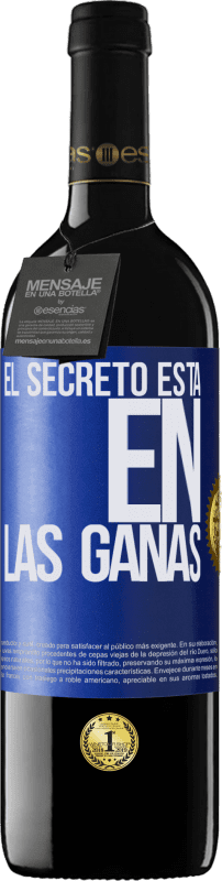 «El secreto está en las ganas» Edición RED MBE Reserva