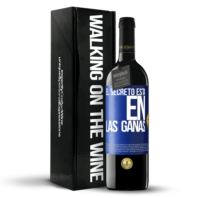 39,95 € Envío gratis | Vino Tinto Edición RED MBE Reserva El secreto está en las ganas Etiqueta Azul. Etiqueta personalizable Reserva 12 Meses Cosecha 2016 Tempranillo