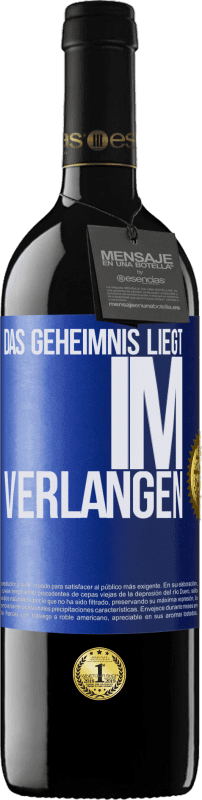 39,95 € | Rotwein RED Ausgabe MBE Reserve Das Geheimnis liegt im Verlangen Blaue Markierung. Anpassbares Etikett Reserve 12 Monate Ernte 2015 Tempranillo